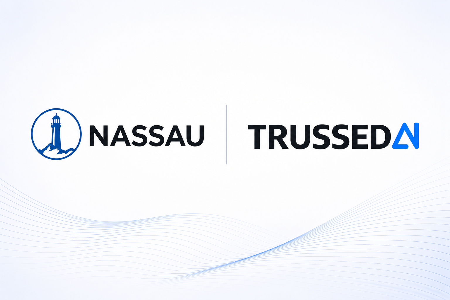 Nassau Financial Group and Trussed AI announcement